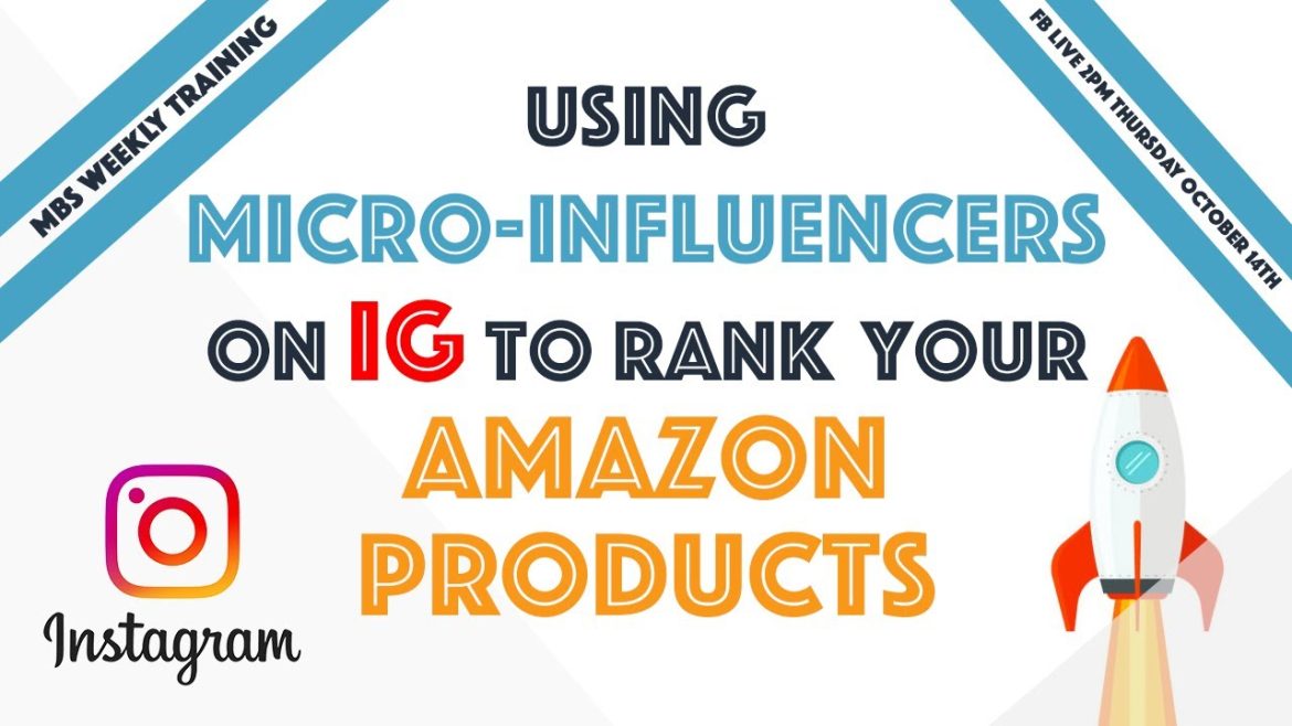 Using Micro-Influencers on IG to Rank your Amazon Products